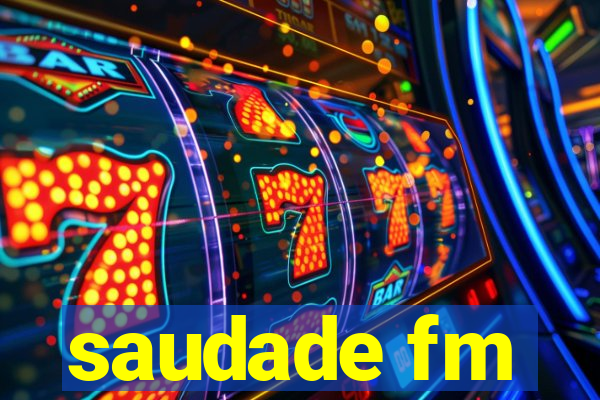 saudade fm